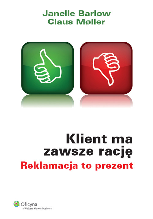 Klient ma zawsze rację. Reklamacja to prezent