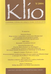 Klio. Czasopismo poświęcone dziejom Polski i powszechnym 5/2004