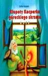 KŁOPOTY KACPERKA GÓRECKIEGO SKRZATA BAŚŃ