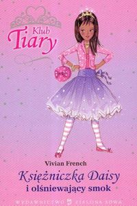 Klub Tiary Księżniczka Daisy i olśniewający smok