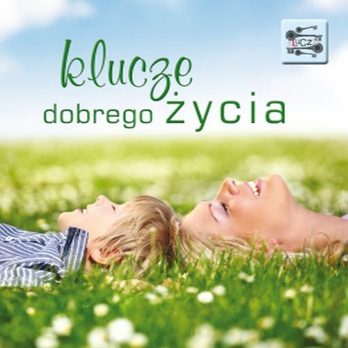 Klucze (6) - Klucze dobrego życia
