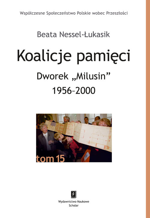 Koalicje pamięci Dworek "Milusin" 1956-2000