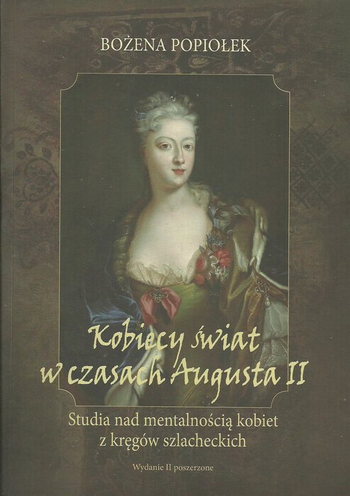Kobiecy świat w czasach Augusta II