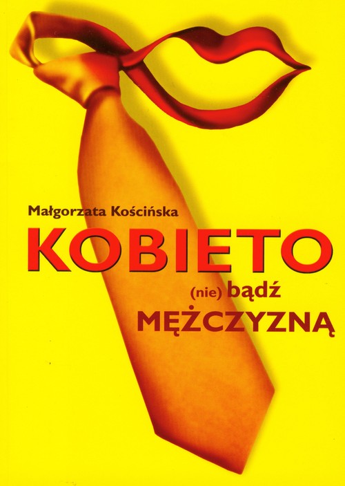 Kobieto (nie) bądź mężczyzną