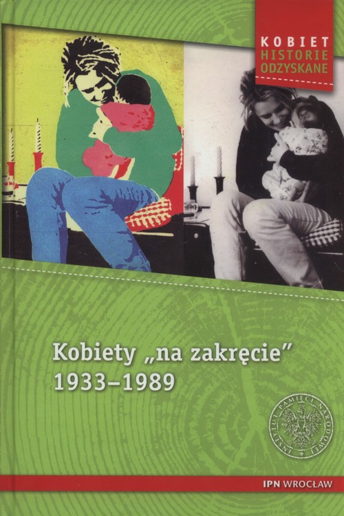 Kobiety na zakręcie 1933-1989