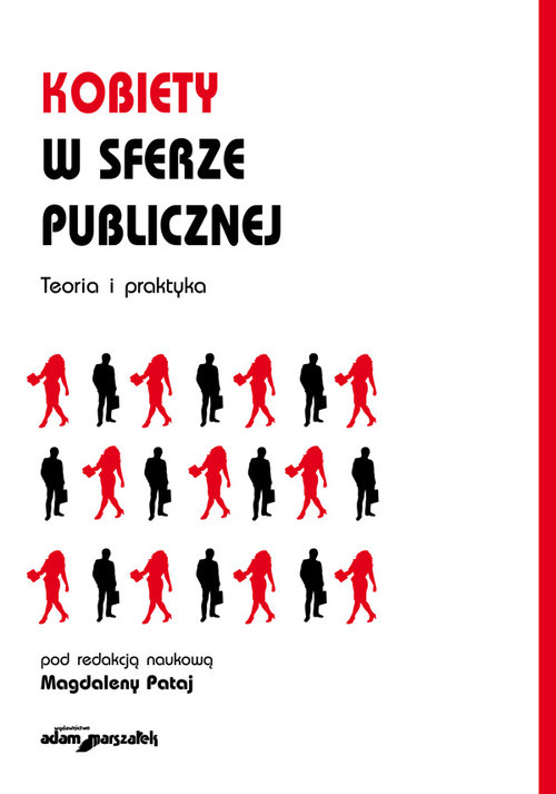 Kobiety w sferze publicznej. Teoria i praktyka