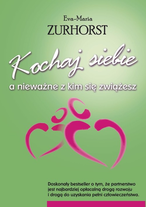 Kochaj siebie, a nieważne z kim się zwiążesz