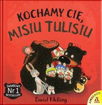 Kochamy cię, Misiu Tulisiu