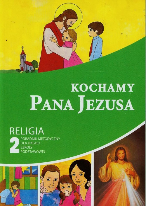 Kochamy Pana Jezusa 2. Poradnik metodyczny +CD