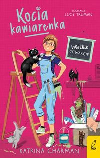 Kocia kawiarenka Wielkie otwarcie Tom 2