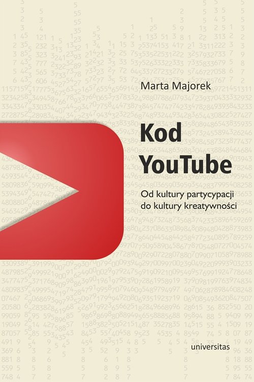 Kod YouTube. Od kultury partycypacji do kultury kreatywności