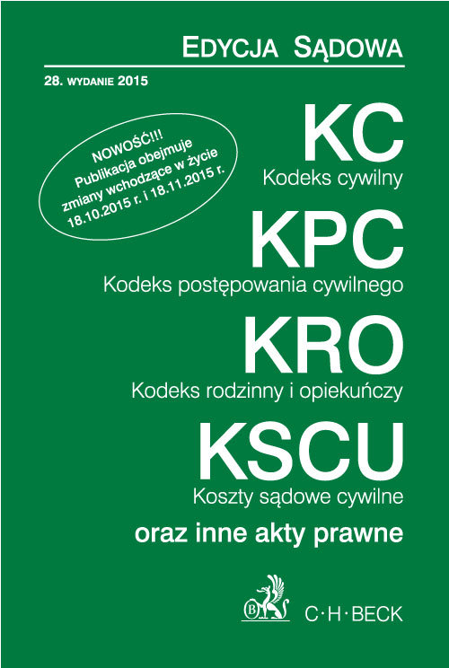 Kodeks cywilny. Kodeks postępowania cywilnego. Kodeks rodzinny i opiekuńczy. Koszty sądowe cywilne oraz inne akty prawne