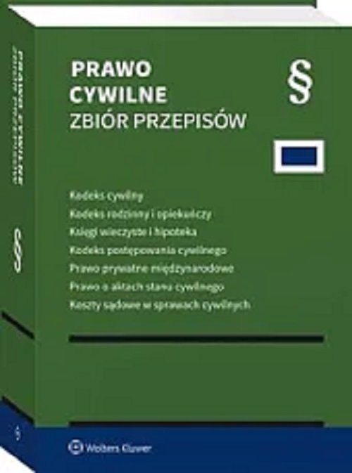Kodeks cywilny. Kodeks rodzinny i opiekuńczy. Księgi wieczyste i hipoteka. Kodeks postępowania cywil