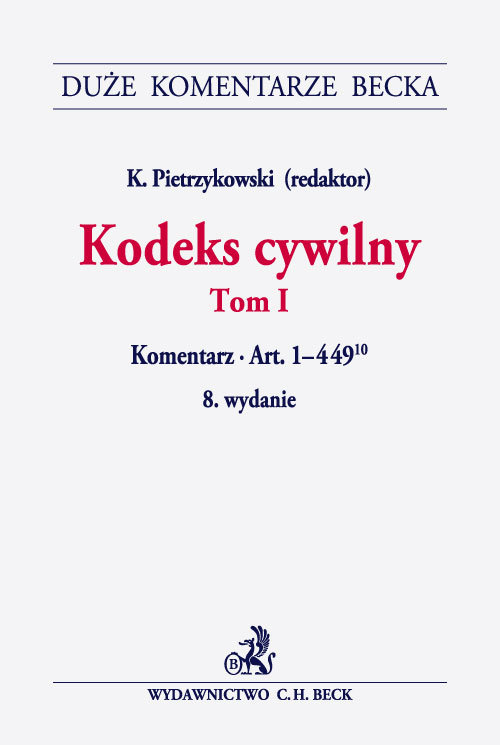 Duże Komentarze Becka. Kodeks cywilny. Tom 1. Komentarz. Art. 1-449