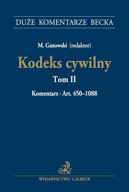 Kodeks cywilny Tom II Komentarz do art. 450-1088 Kodeks cywilny. Tom II. Komentarz do art. 450-108