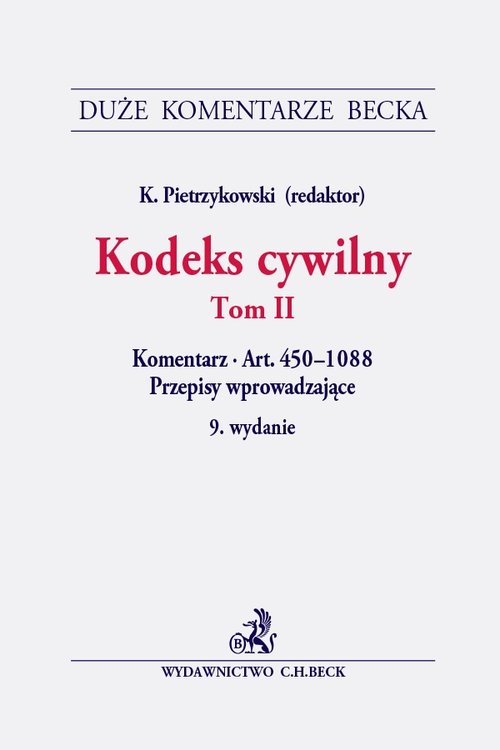 Kodeks cywilny Tom II Komentarz do artykułów 450-1088. Przepisy wprowadzające