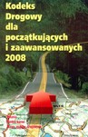 Kodeks drogowy dla początkujących i zaawansowanych 2008