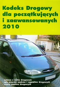 Kodeks Drogowy dla początkujących i zaawansowanych 2010