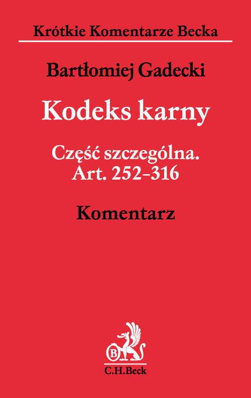 Kodeks karny Część szczególna Komentarz KKB Art. 252-316. Komentarz