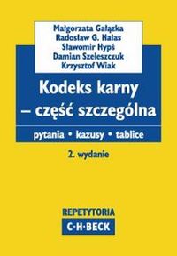 Kodeks karny - część szczególna. Pytania, kazusy, tablice
