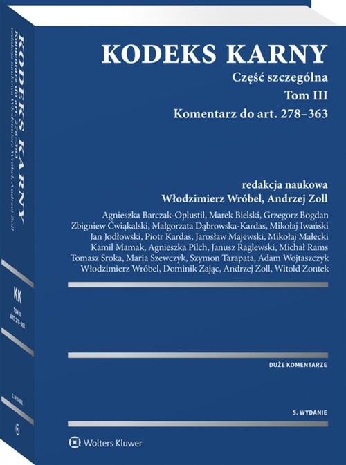 Kodeks karny Część szczególna Tom 3 Komentarz do art. 278-363