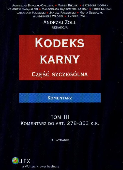 Kodeks karny. Część szczególna. Tom III. Komentarz do art. 278-363 k.k.