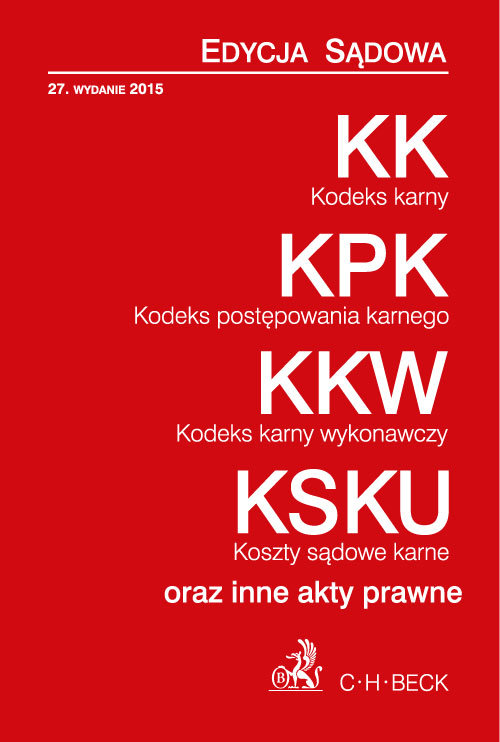 Kodeks karny. Kodeks postępowania karnego. Kodeks karny wykonawczy. Koszty sądowe karne oraz inne akty prawne