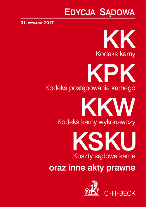 Kodeks karny Kodeks postępowania karnego Kodeks karny wykonawczy Koszty sądowe karne oraz inne akty