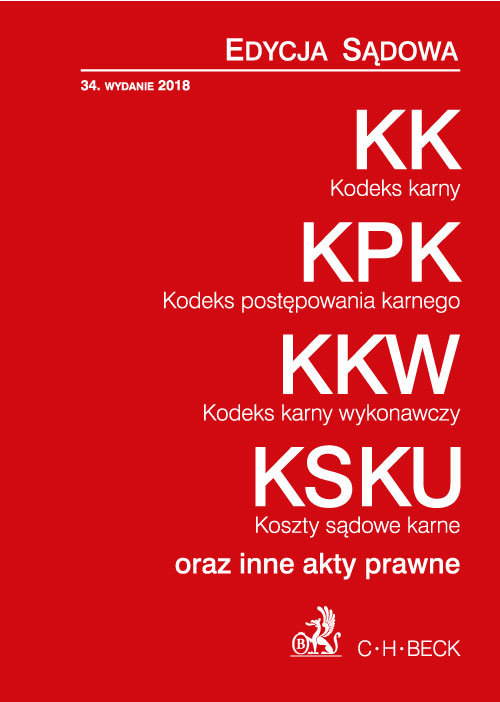 Kodeks karny Kodeks postępowania karnego Kodeks karny wykonawczy Koszty sądowe karne oraz inne akty