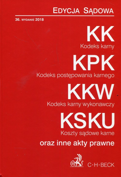 Kodeks karny Kodeks postępowania karnego Kodeks karny wykonawczy Koszty sądowe karne oraz inne akty