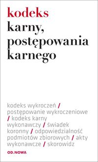 Kodeks karny, postępowania karnego 1.02.2012