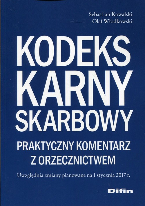 Kodeks karny skarbowy Praktyczny komentarz z orzecznictwem