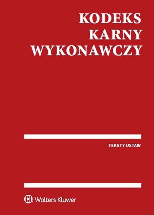 Kodeks karny wykonawczy. Teksty ustaw