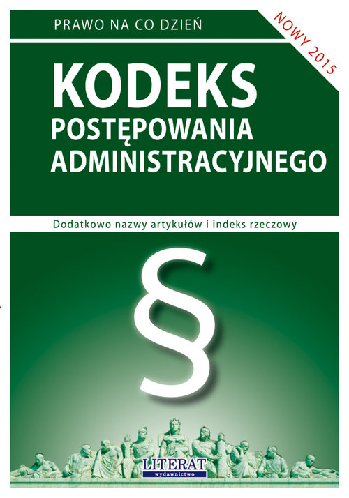Prawo na co dzień. Kodeks postępowania administracyjnego 2015
