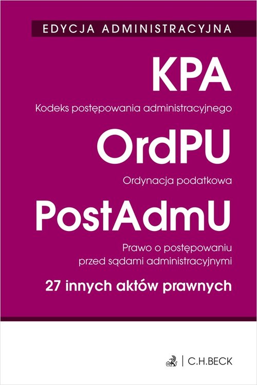 Kodeks postępowania administracyjnego. Ordynacja podatkowa. Prawo o postępowaniu przed sądami admini