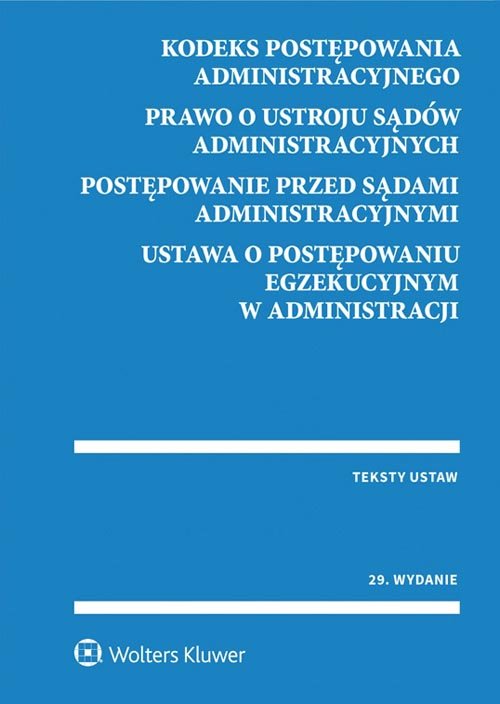 Kodeks postępowania administracyjnego Prawo o ustroju sądów administracyjnych