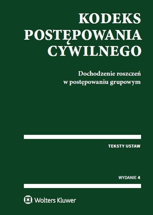 Kodeks postępowania cywilnego. Dochodzenie roszczeń w postępowaniu grupowym. Teksty ustaw