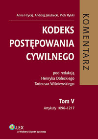 Kodeks postępowania cywilnego Komentarz Tom 5