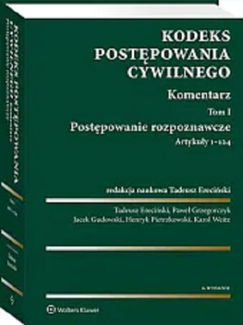 Kodeks postępowania cywilnego. Komentarz. Tom I. Postępowanie rozpoznawcze (art. 1-124)