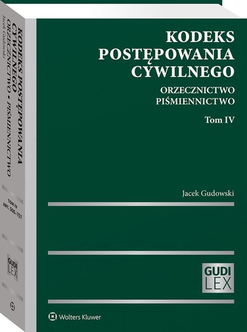Kodeks postępowania cywilnego Orzecznictwo Piśmiennictwo Tom 4