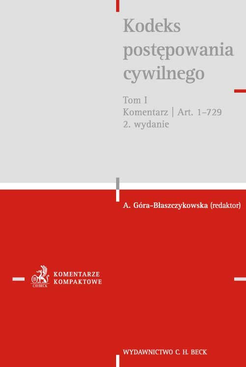 Kodeks postępowania cywilnego Tom 1 Komentarz do art. 1-729 Kodeks postępowania cywilnego Tom 1