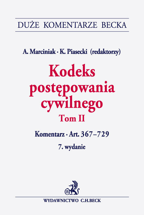 Kodeks postępowania cywilnego Tom 2 Komentarz do art. 367-729