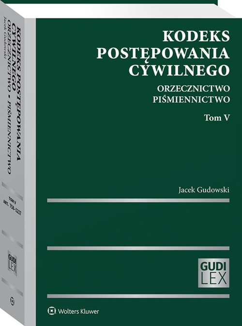 Kodeks postępowania cywilnego Tom 5 Orzecznictwo Piśmiennictwo