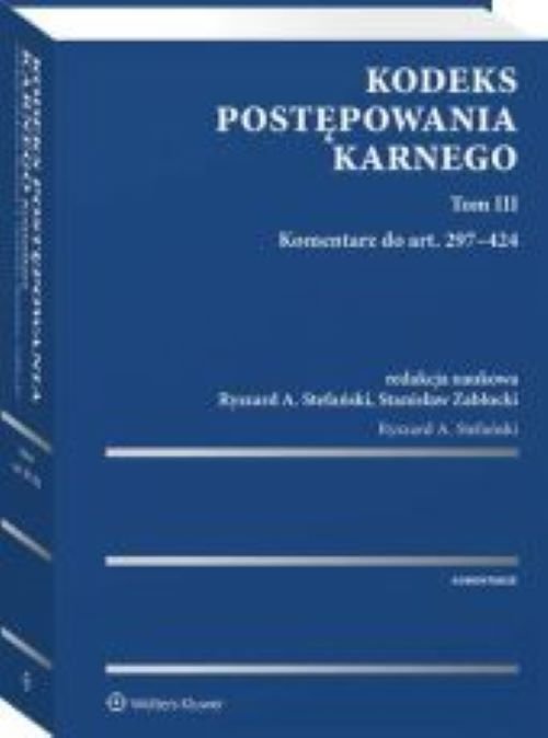 Kodeks postępowania karnego Tom 3 Komentarz do art. 297-424