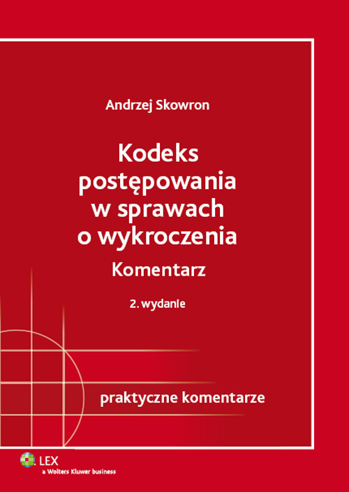 Kodeks postępowania w sprawach o wykroczenia. Komentarz. Wydanie 2