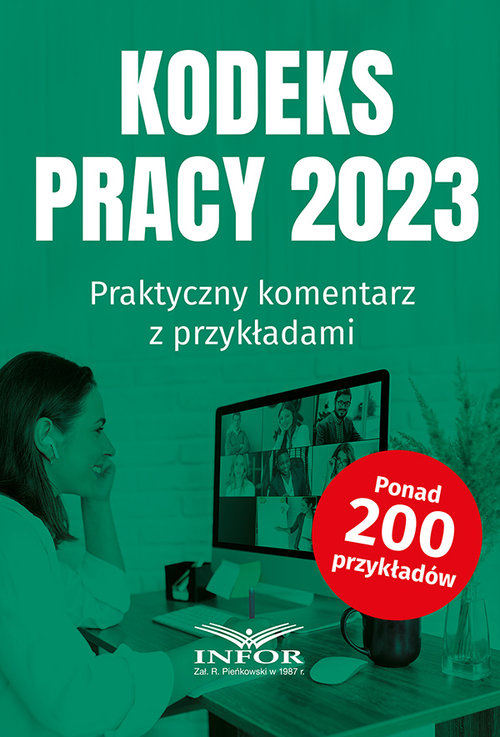Kodeks Pracy 2023 Praktyczny komentarz z przykładami