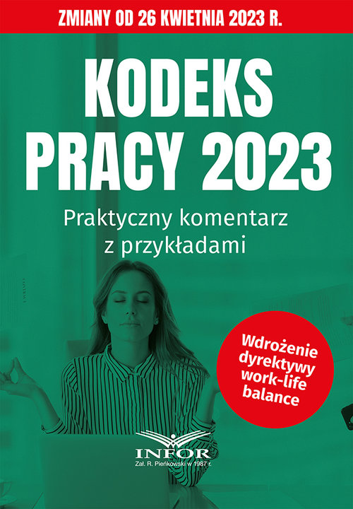 Kodeks Pracy 2023 Praktyczny komentarz z przykładami