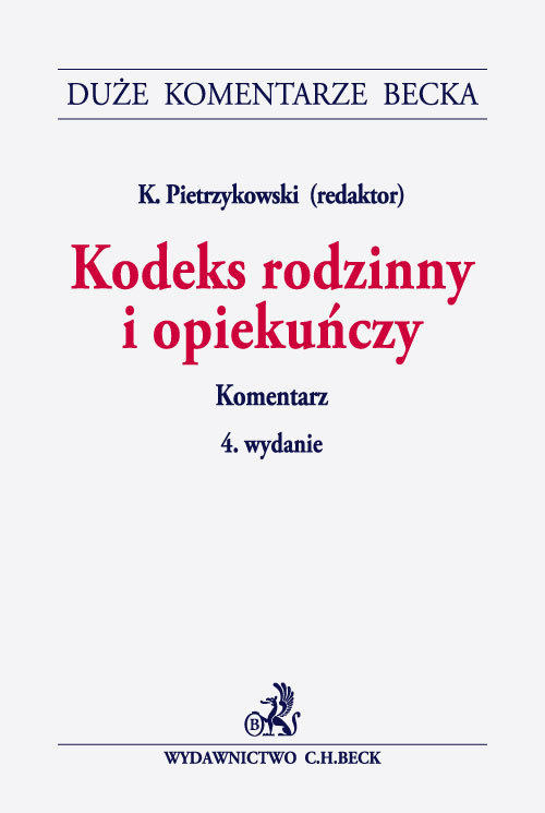 Duże Komentarze Becka. Kodeks rodzinny i opiekuńczy. Komentarz