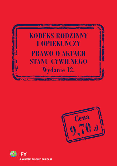 Kodeks rodzinny i opiekuńczy. Prawo o aktach stanu cywilnego. Przepisy