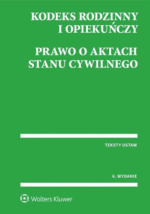 Kodeks rodzinny i opiekuńczy Prawo o aktach stanu cywilnego